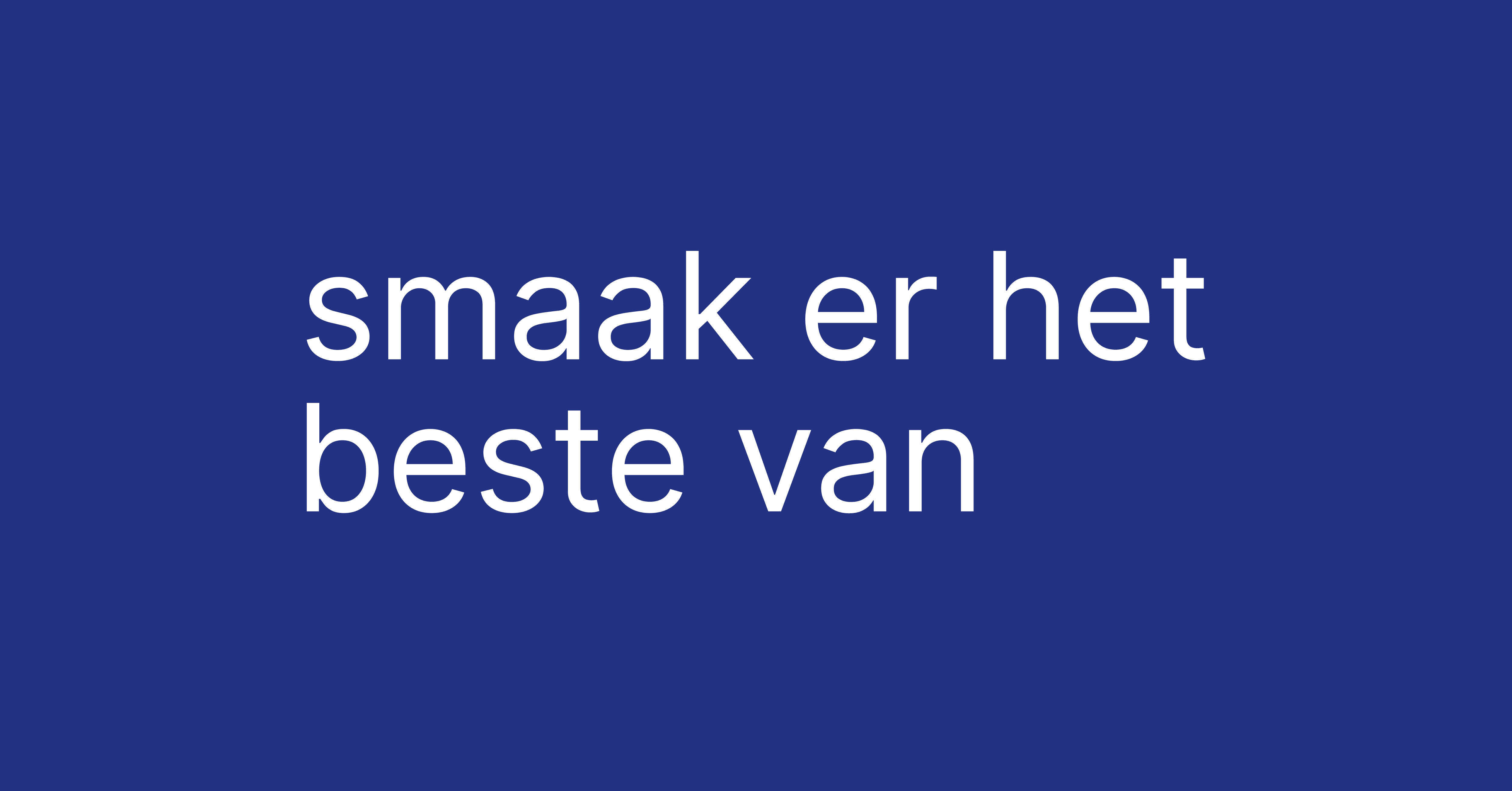 Witte slogan “smaak er het beste van” in schreefloos lettertype op een donkerblauwe achtergrond.